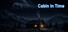 Cabin in Time
