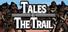 Tales of the Trail