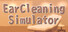 Ear Cleaning Simulator