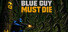 Blue Guy Must Die