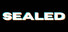Sealed