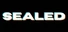 Sealed