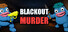 Blackout Murder