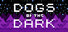 DOGS of the DARK