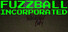 Fuzzball Incorporated