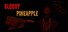 Bloody Pineapple