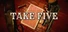 Take Five