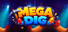 Mega Dig