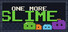 One More Slime