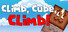 Climb, Cube, Climb!