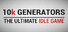 10k Generators: The Ultimate Idle Game