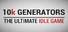 10k Generators: The Ultimate Idle Game