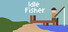 Idle Fisher