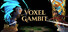 Voxel Gambit