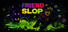 Friend Slop