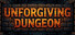 Unforgiving Dungeon