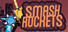 Smash Rockets