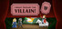 I Want to Play the Villain!