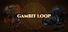 Gambit Loop