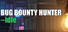 Bug Bounty Hunter — Idle