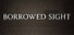 Borrowed Sight