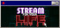 Stream For Your Life