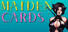 Maiden Cards