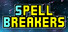 Spell Breakers