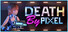 Death By Pixel