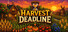 Harvest Deadline