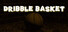 Dribble Basket