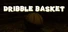 Dribble Basket
