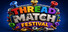 Thread Match Festival
