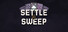 Settle or Sweep