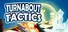 Turnabout Tactics