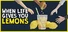 When Life Gives You Lemons
