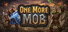 One More Mob