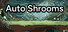 Auto Shrooms