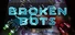 Broken Bots