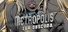Metropolis: Lux Obscura