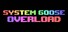 System Goose Overload