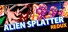 Alien Splatter Redux