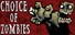 Choice of Zombies