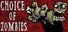 Choice of Zombies