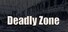Deadly Zone