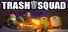 Trash Squad
