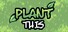 Plant This