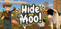 Hide and Moo!