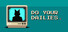 Do Your Dailies
