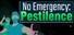 No Emergency: Pestilence